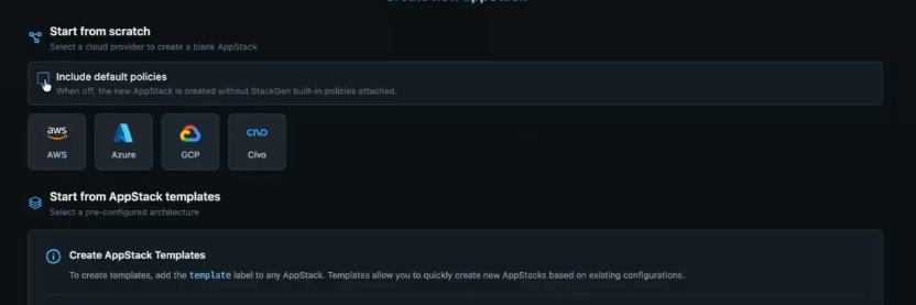 Create New appStack Start from scratch with Include default policies toggle and cloud provider choices